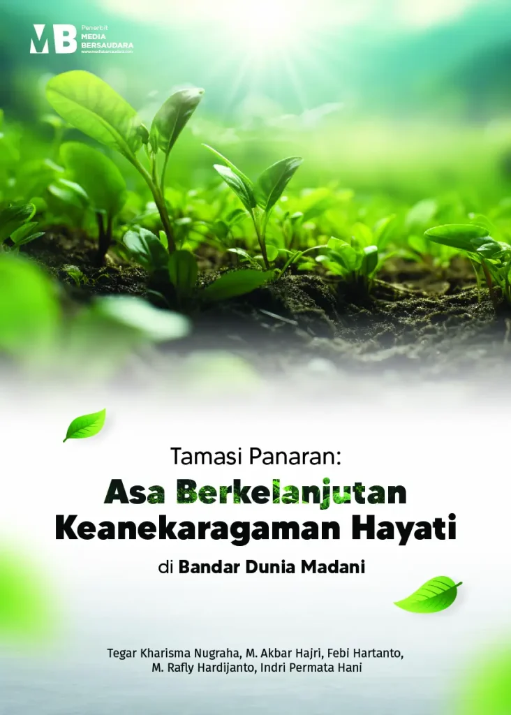 Tamasi Panaran: Asa Keberlanjutan Keanekaragaman Hayati di Bandar Dunia Madani
