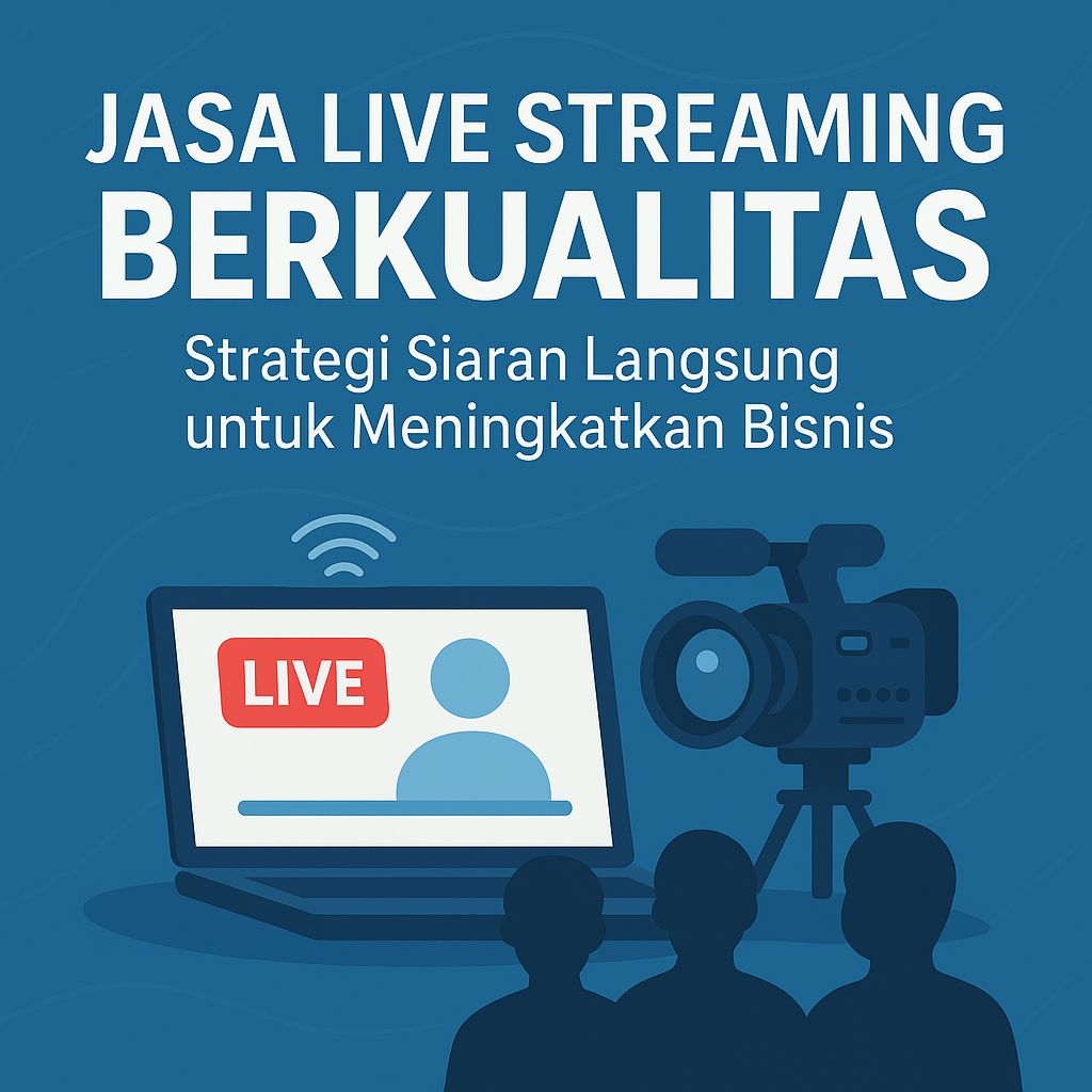 Jasa live Streaming Berkualitas